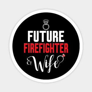 Future Firefighter Wife Magnet